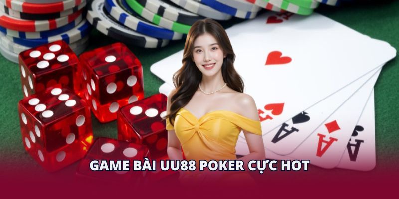 Game bài UU88 Poker cực hot