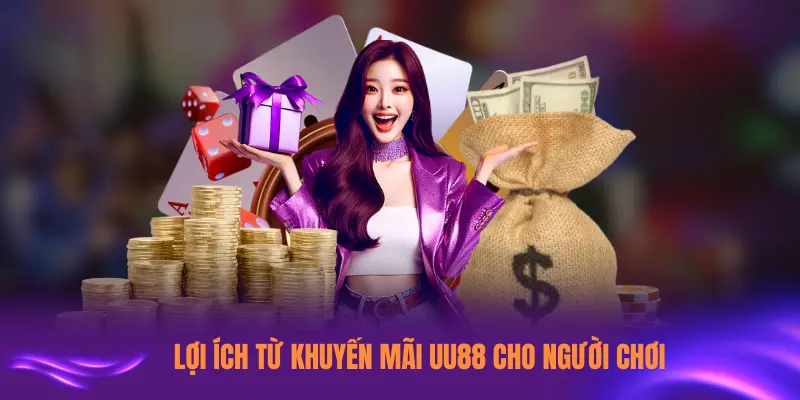 Lợi ích từ khuyến mãi UU88 cho người chơi