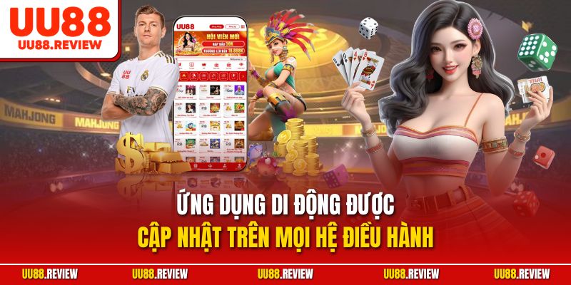 Ứng dụng di động được cập nhật trên mọi hệ điều hành